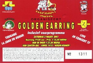 Golden Earring ticket#1311 March 03, 2007 Nieuw-Vennep - Van Zantenhal